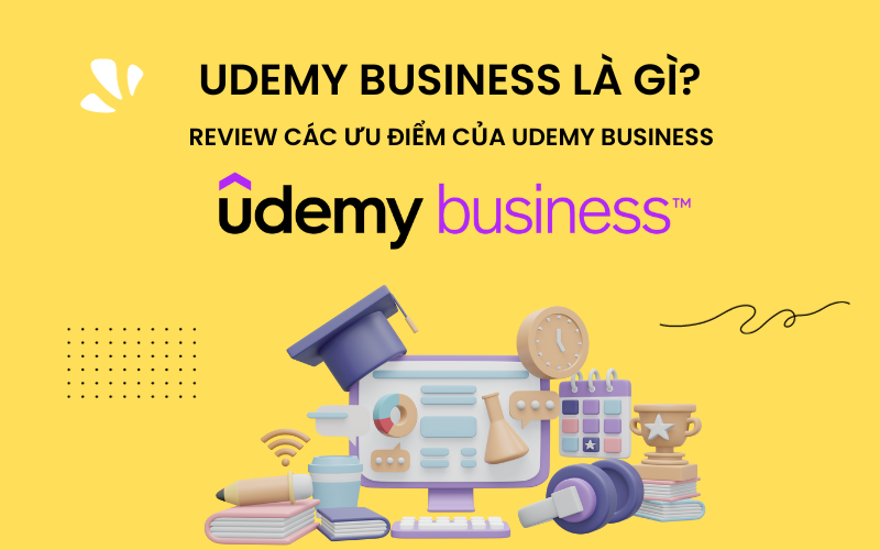 Udemy Business là gì? Review các ưu điểm của Udemy Business